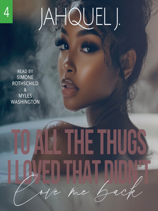 Title details for To All the Thugs I Loved That Didn't Love Me Back, Volume 4 by Jahquel J. - Wait list